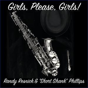 Girls, Please, Girls! (feat. "Short Shank" Phillips) [SAX REMIX] [Explicit]