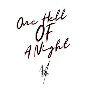 One hell of a night (OHOAN) (Explicit)