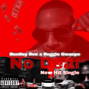 No Deal (feat. Bentley Dee) [Explicit]