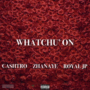 Whatchu' On (Explicit)