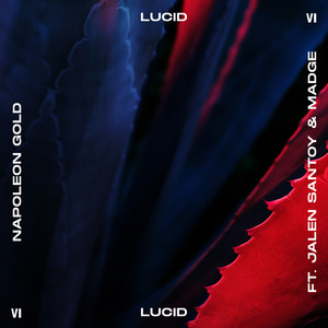Lucid(feat. Jalen Santoy & Madge) (Explicit)