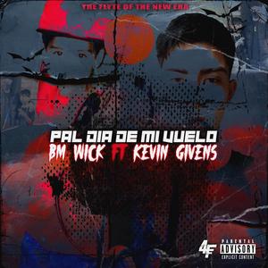 Pal dia de mi vuelo (Explicit)