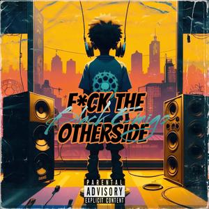 **** The Otherside Freestyle (Explicit)