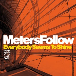 Everybody Seems To Shine (Radio Mix)