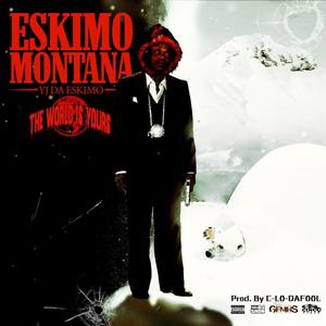 Eskimo Montana (Explicit)