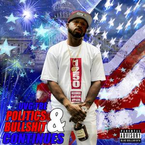 Politics & Bullsh  t Continues (Explicit)