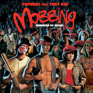 Mobbing(feat. Troy Ave) (Explicit)