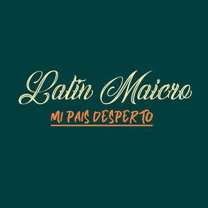 Latin Maicro - Mi Pais Desperto