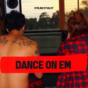 Dance on Em (feat. Mahogany LOX & FxckYeah) [Explicit]