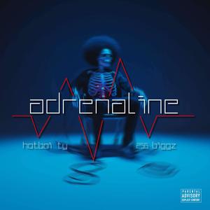 Adrenaline (feat. Hotboi Ty) (Explicit)