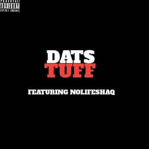 Dats Tuff (Explicit)