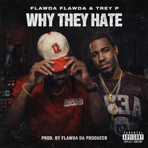 Why They Hate (feat. Trey P) (Explicit)