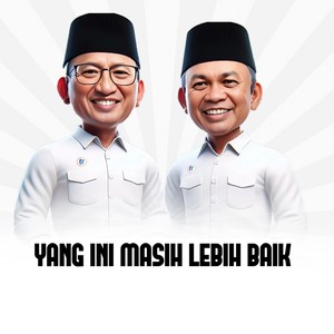 Yang Ini Masih Lebih Baik