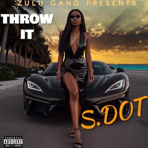 THROW IT (Explicit)