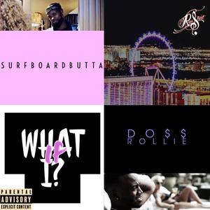 What If I(feat. Doss Rollie & SurfboardButta) (Explicit)