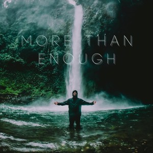 More Than Enough