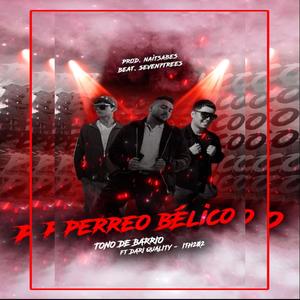 Perreo Bélico (feat. ITH202 & Dari Quality) [Explicit]