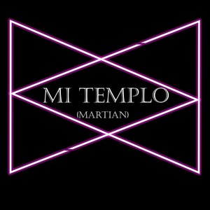 Mi Templo(Martian)