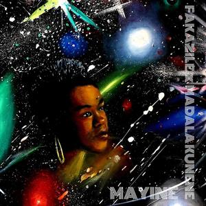 Mayine(feat. Madala Kunene)