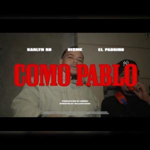 Como Pablo (feat. Disme & El Padrino Pa)