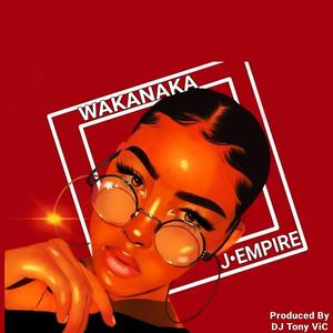 Wakanaka (feat. J Empire & Polie)