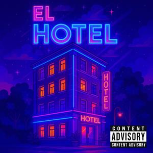 El Hotel (Explicit)