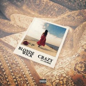 Crazy (feat. US100AJ) [Explicit]