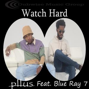 Watch Hard (feat. Blue Ray 7) [Remastered]