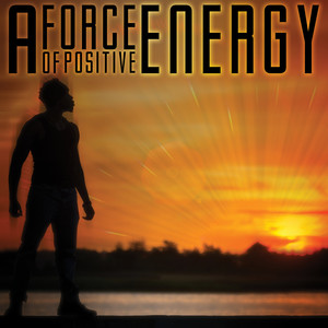 Force of Positive Energy (Radio Edit)