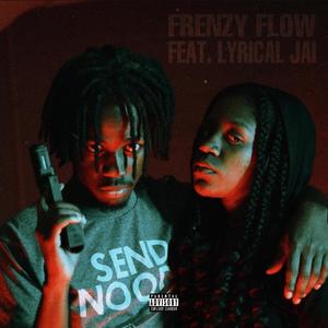 Frenzy Flow(feat. Lyrical Jai) (Explicit)