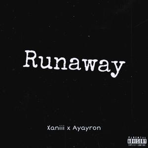 Runaway(feat. ayayron) (Explicit)