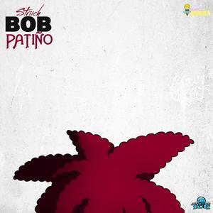 Bob Patiño (Explicit)