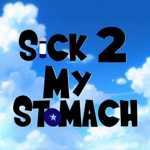 Sick 2 My Stomach : ( (Explicit)