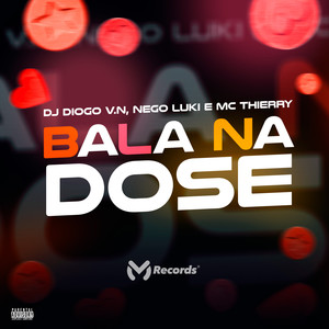 Bala na Dose (Explicit)