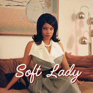 Soft Lady (Explicit)