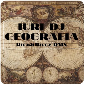 GEOGRAFIA (RICO & RIVEZ RMX)