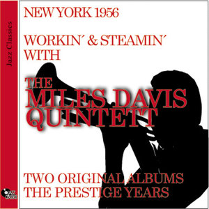 Workin' and Steamin' With The Miles Davis Quintet