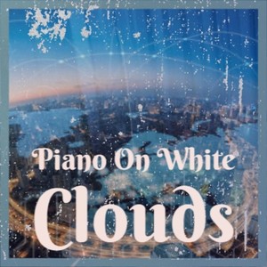 Piano On White Clouds