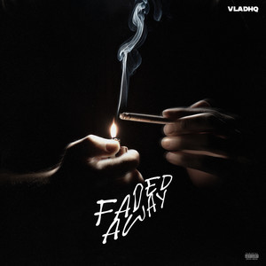 Faded Away (Explicit)