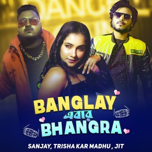 Banglay Ebar Bhangra (Explicit)