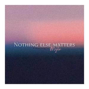Nothing else matters (Explicit)