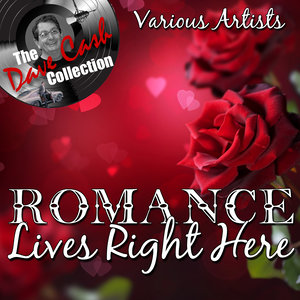 Romance Lives Right Here - [The Dave Cash Collection]