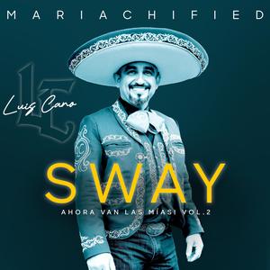 Sway (feat. Roberto Serrano)