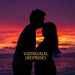 Vizhigalil (Reprise)