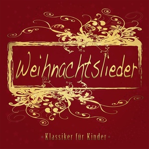 Weihnachtslieder (Klassiker für Kinder)