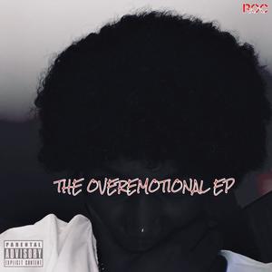 THE OVEREMOTIONAL EP (Explicit)