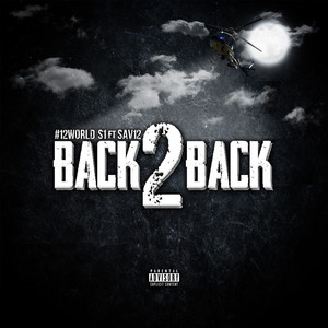 Back 2 Back (feat. Sav12) (Explicit)