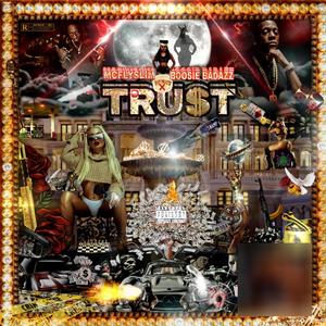 TRUST (feat. Boosie Badazz) [Explicit]