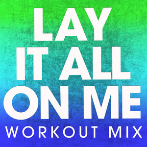 Lay It All on Me - Single