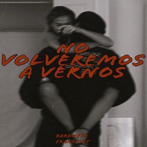 No volveremos a vernos